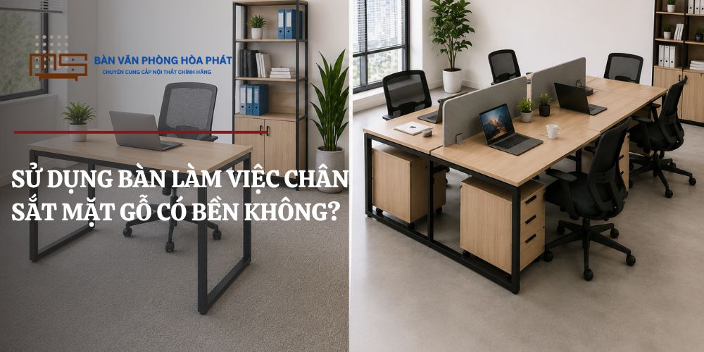 Sử Dụng Bàn làm việc chân sắt mặt gỗ có bền không